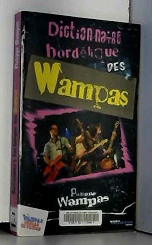 Download Dictionnaire bordélique des Wampas PDF