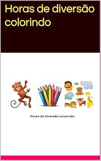 Livro Horas de diversão colorindo