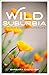Wild Suburbia: Learning to Garden with Native Plants by Barbara Eisenstein