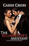 The Billionaire's Desire #1: The Billionaire's Assistant