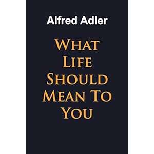 What Life Should Mean To You