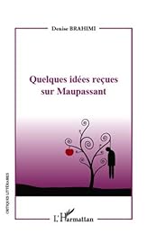 Quelques idées reçues sur Maupassant