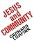 Jesus and Community: The Social Dimensions of Christian Faith
