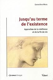 Jusqu'au terme de l'existence