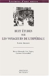 Huit études sur "Les voyageurs de l'impériale" de Louis Aragon