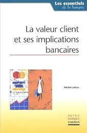 La  valeur client et ses implications bancaires