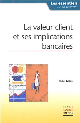 La  valeur client et ses implications bancaires