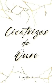 Livro Cicatrizes de Ouro: [Portuguese Edition]