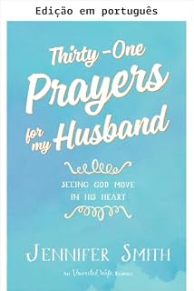 Livro Trinta e uma orações para meu marido (Diários de oração conjugal diária & devocionais cristãos sobre o casamento)