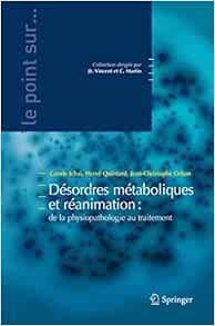 Desordres Metaboliques Et Reanimation De La Physiopathologie Au Traitement Le Point Sur French Edition 9782287990267 Medicine Health Science Books Amazon Com
