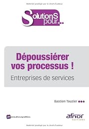 Dépoussiérer vos processus !