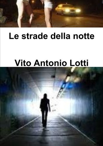 Le strade della notte (Italian Edition)