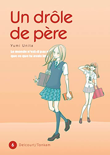 Un drôle de père T06 (DEL.SHOJO) (French Edition) by UNITA-Y