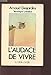 L'audace de vivre by 