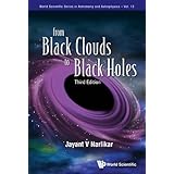 From Black Clouds to Black Holes (World Scientific Series in Astronomy and Astrophysics)