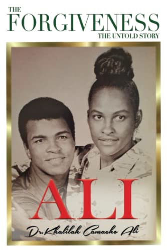THE FORGIVENESS: The Untold Story of Khalilah & Muhammad Ali