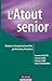 L'Atout senior : Relations intergénérationnelles, performance, formation by Sandrine Collette, Christian Batal