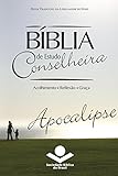 Bíblia de Estudo Conselheira - Apocalipse: Acolhimento • Reflexão • Graça (Portuguese Edition)