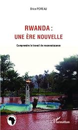 Rwanda, une ère nouvelle