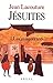 Jésuites Une Multibiographie: 1. Les Conquerants (French Edition) by 