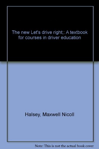 The new Let's drive right;: A textbook for courses in driver education