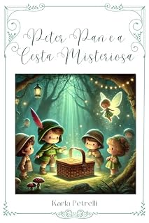 Livro Peter Pan e a Cesta Misteriosa: Coleção Receitas Encantadas
