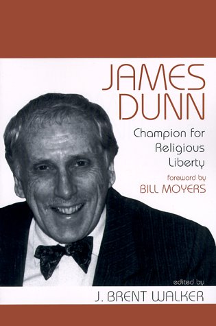 James Dunn: Champion for Religious Liberty by