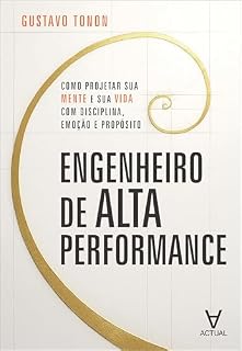 Livro Engenheiro de alta performance: como projetar sua mente e sua vida com disciplina, emoção e propósito