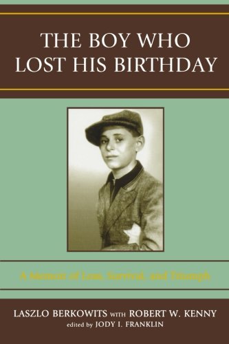 The Boy Who Lost His Birthday: A Memoir of Loss, Survival, and Triumph