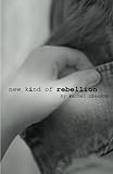 new kind of rebellion by