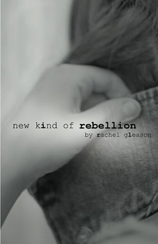 new kind of rebellion by rachel gleason