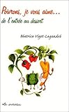 Poivrons, je vous aime... de l'entrée au dessert (French Edition) by BÉATRICE VIGOT-LAGANDRÉ