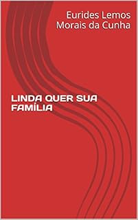 Livro LINDA QUER SUA FAMÍLIA: Amor de filha e de Mãe