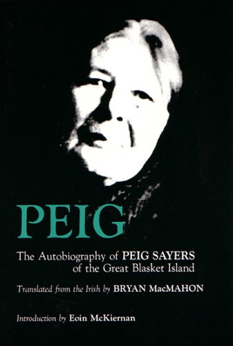 Peig: The Autobiography of Peig Sayers of the Great Blasket Island (Irish Studies)