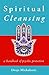 Spiritual Cleansing: A Handbook of Psychic Protection by Draja Mickaharic