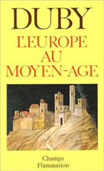 L Europe Au Moyen Age Georges Duby Babelio