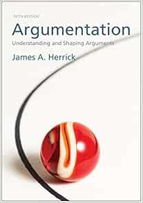 Argumentation Understanding And Shag Arguments James A Herrick 9781891136344 Books
