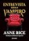 Livro Entrevista com o vampiro (As Crônicas Vampirescas)