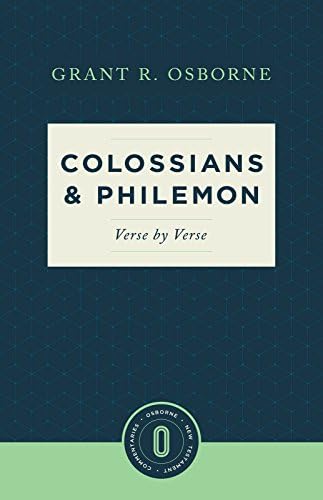 Colossians & Philemon Verse by Verse (Osborne New Testament Commentaries)