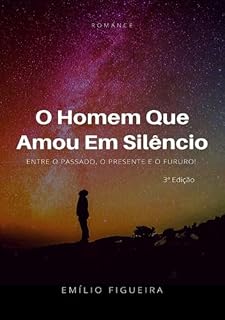 Livro O Homem Que Amou Em Silêncio