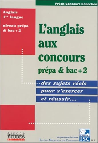 Download L'Anglais au concours : Anglais 1re langue, niveau prépa et Bac+2, ancienne édition PDF