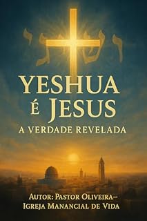 Livro Yeshua é Jesus – A Verdade Revelada