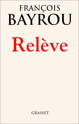 RelÃ¨ve (French Edition) by francois-bayrou (Paperback)