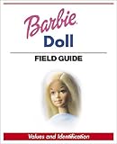 Image de Warman's Barbie Doll Field Guide: Values and Identification (Warman's Field Guide)