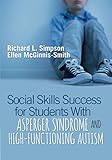 Social Skills Success for Students With Asperger Syndrome and High-Functioning Autism (NULL)