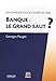 Banque : le grand saut ? les conséquences de 5 années de crise by 