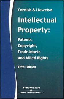 Intellectual Property Patents Copyrights Trademarks And Allied Rights W R Cornish David