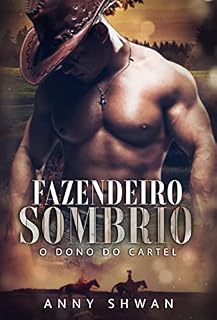 Livro FAZENDEIRO SOMBRIO: -O DONO DO CARTEL