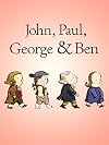 John, Paul, George and Ben