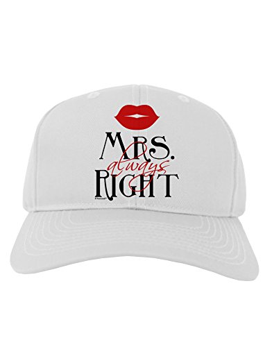 TooLoud Matching Husband and Wife Designs - Mrs Always Right Adult Baseball Cap Hat - White